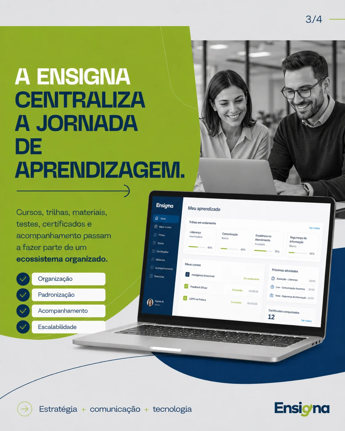 A Ensigna centraliza a jornada de aprendizagem